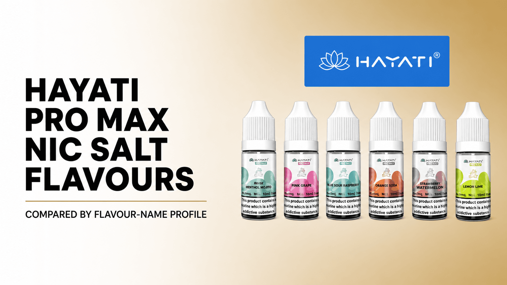 Six original Hayati Pro Max nic-salt bottles beneath the Hayati logo