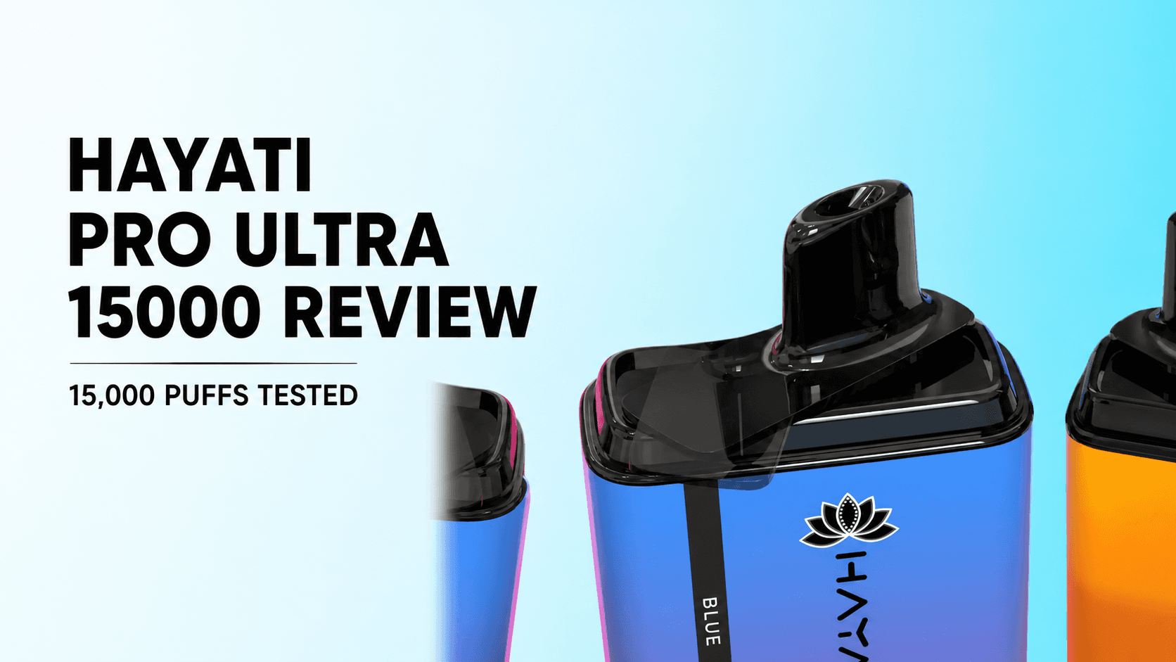 Hayati Pro Ultra 15000 devices with a close-up blue kit