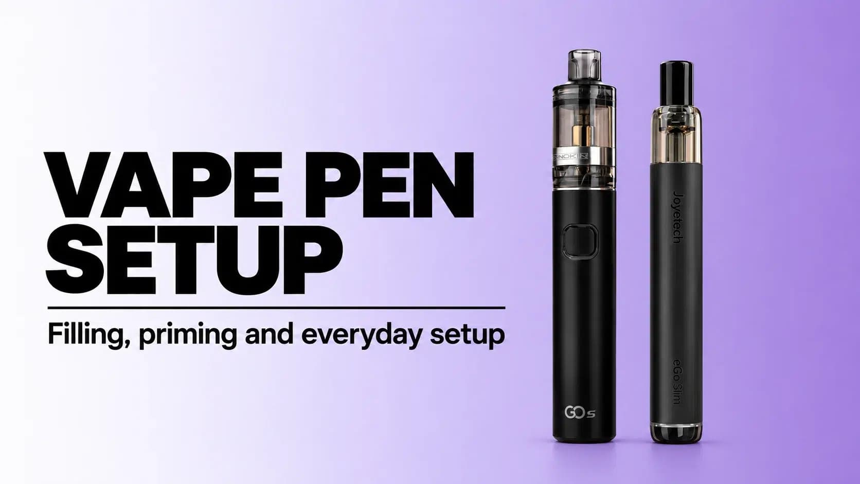 Vape Pen Setup banner with black Innokin Go S and Joyetech eGo Slim kits on a lavender gradient, pale on the left and stronger on the right.