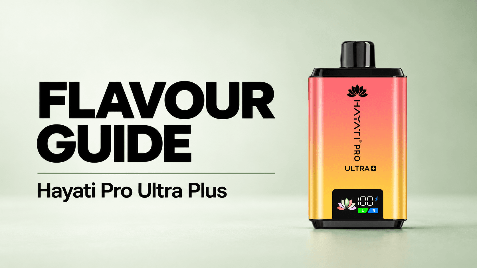 Flavour Guide banner with a coral-to-yellow Hayati Pro Ultra Plus device on a pale sage background