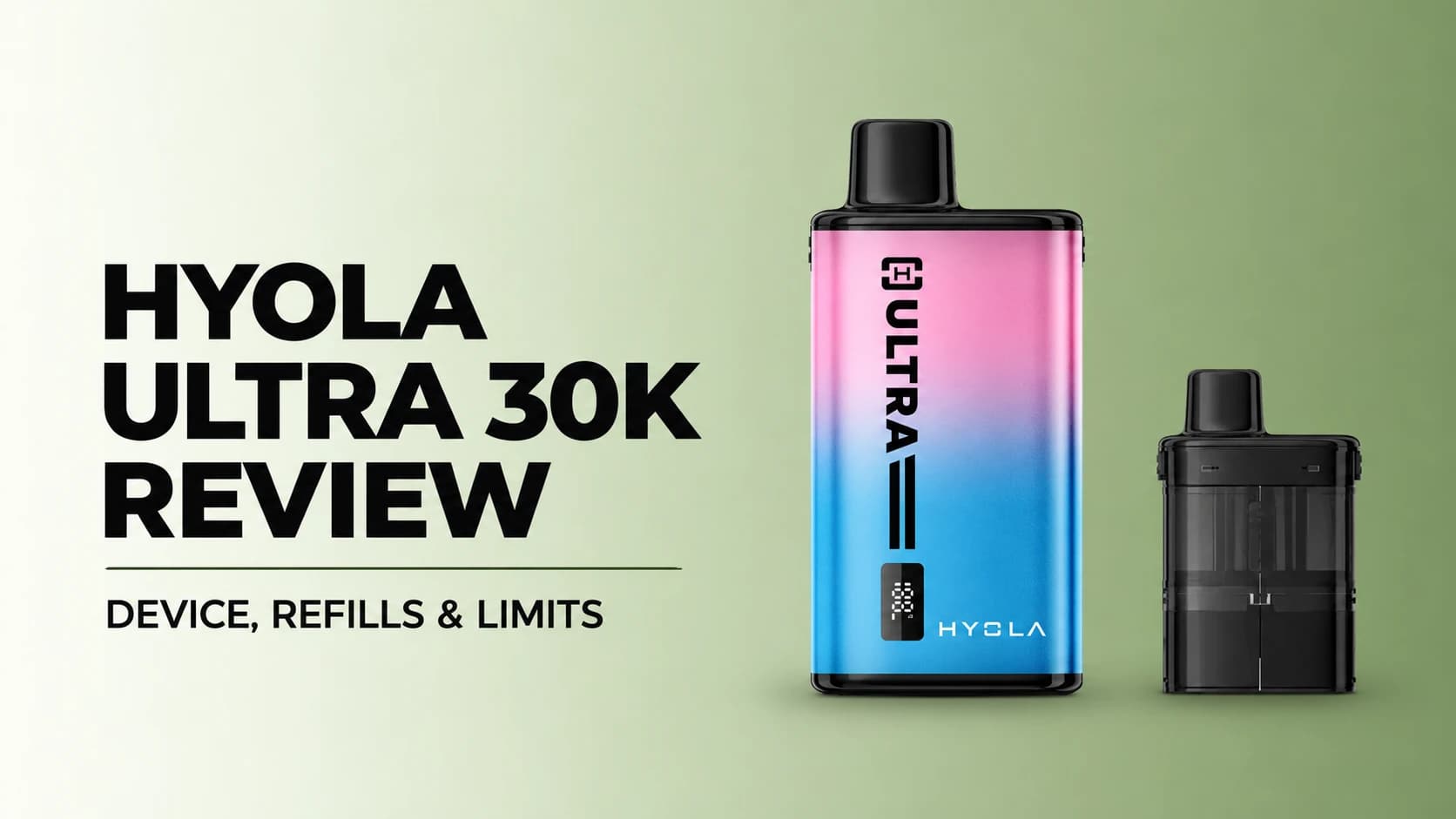 Hyola Ultra 30K device and assembled replacement pod beside the review title on a pale-to-olive green background