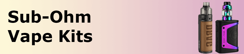 Sub-Ohm Vape Kits Explained