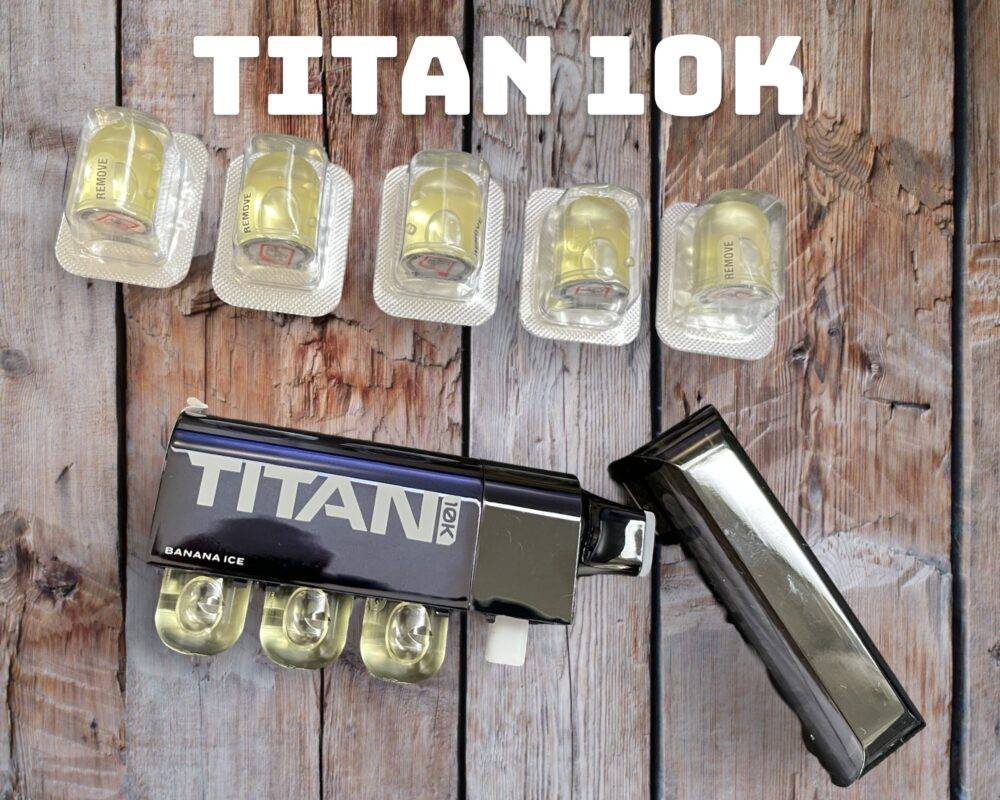 Titan 10k pods and the device itself 
