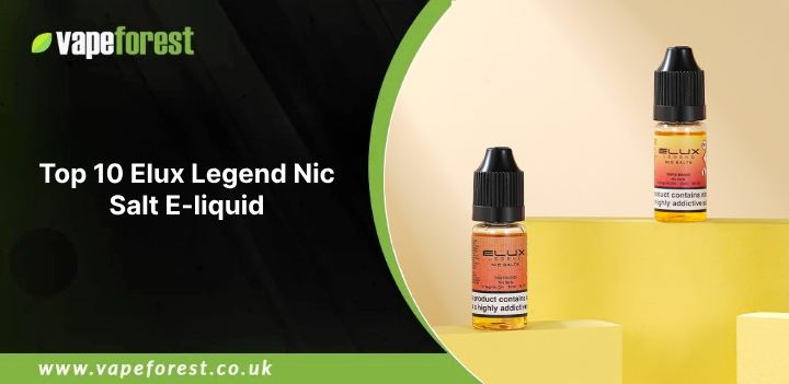 Top 10 Elux Legend Nic Salt E-liquid