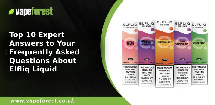 Top 10 Expert Answers to Your Frequently Asked Questions About Elfliq Liquid