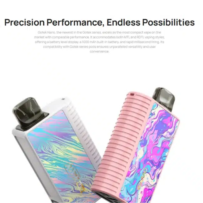 GoteK Nano devices in vibrant colors with the tagline "Precision Performance, Endless Possibilities," emphasizing the device's advanced features and vaping capabilities.