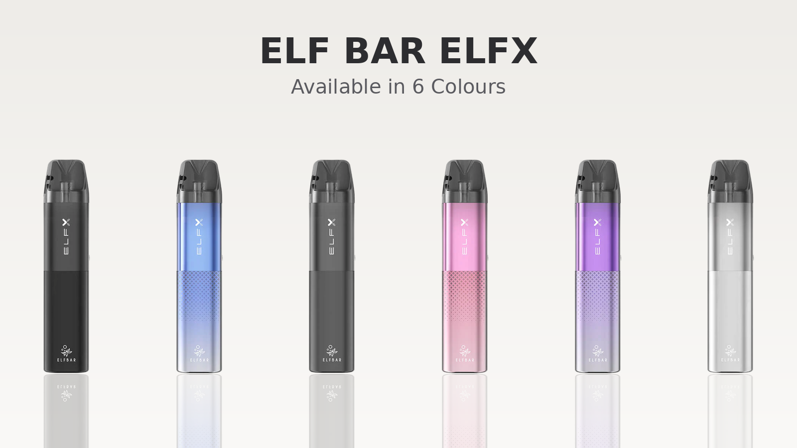 Elf Bar ELFX Pod Kit available in six colours