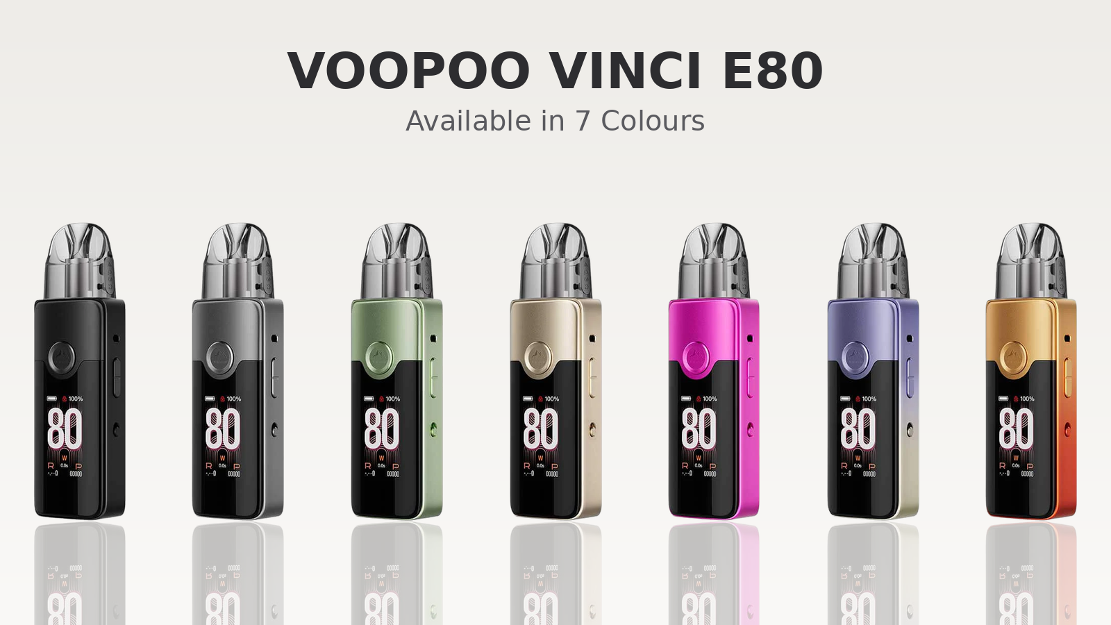 Voopoo Vinci E80 Pod Kit available in seven colours